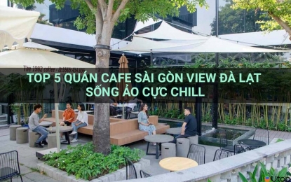 DU HÍ ĐÀ LẠT TẠI SÀI GÒN